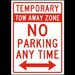 Temporary Tow Away Zone No Parking Sign